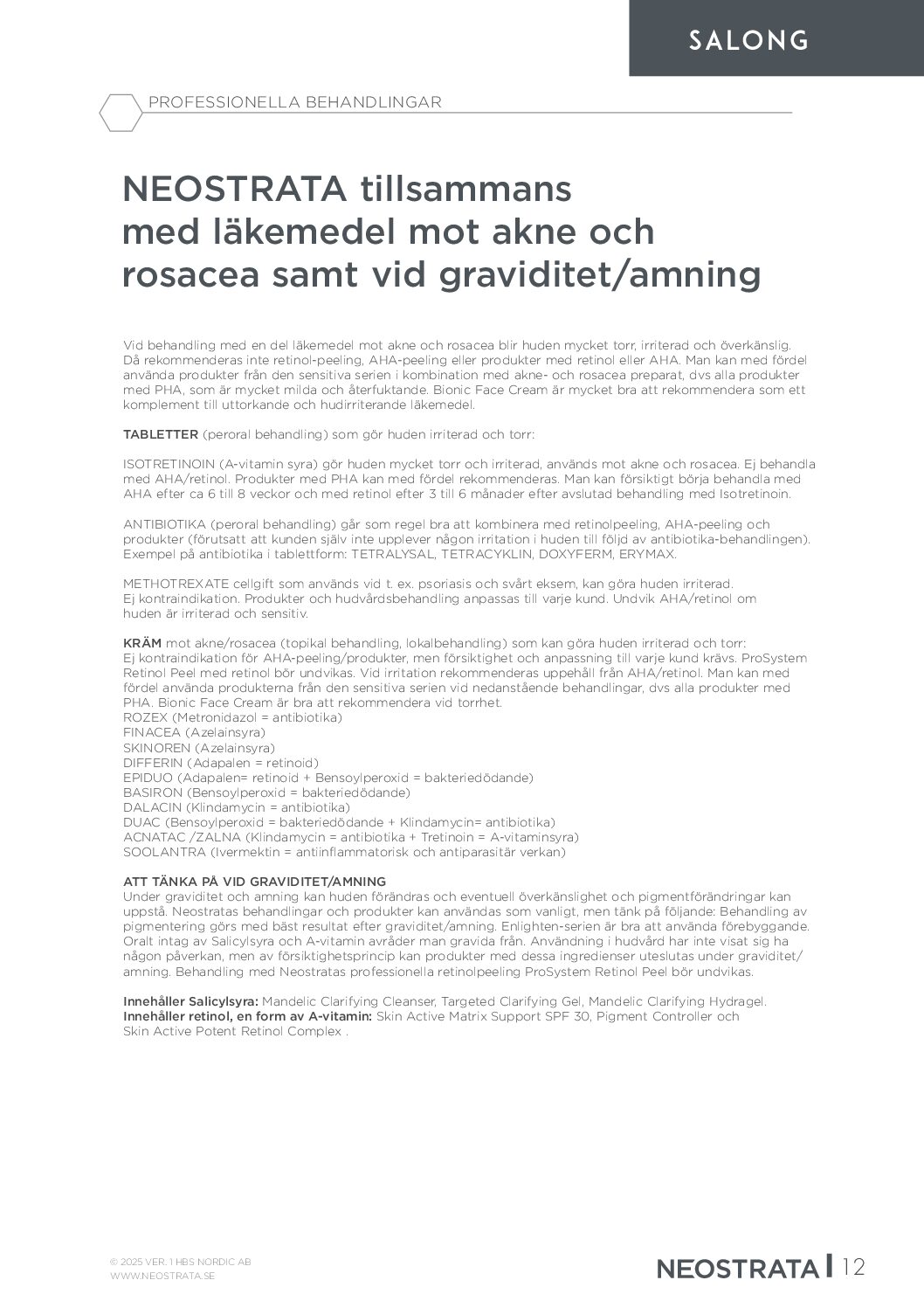 Översikt NEOSTRATA i kombination med läkemedel/medicin
